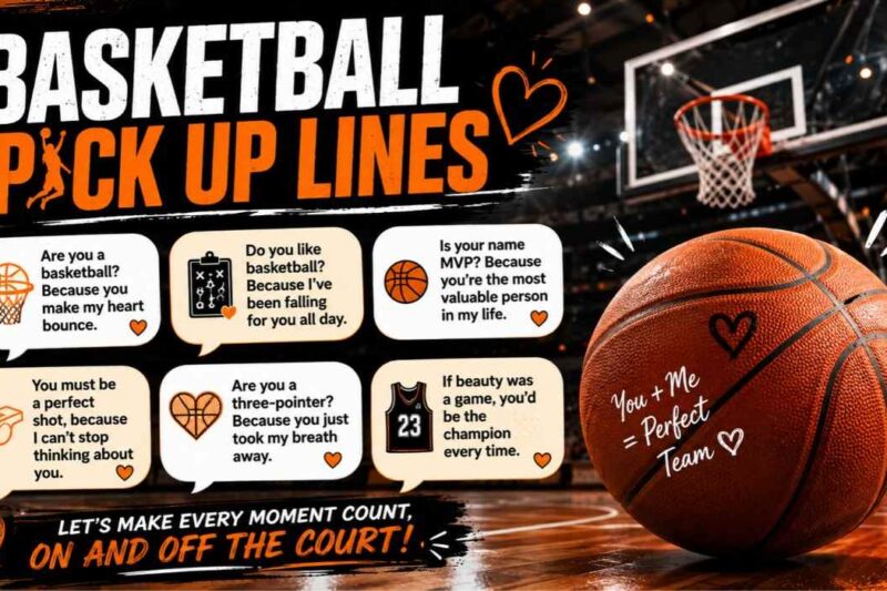 Basketball Pick Up Lines: 300 Fun, Flirty & Cheesy Lines