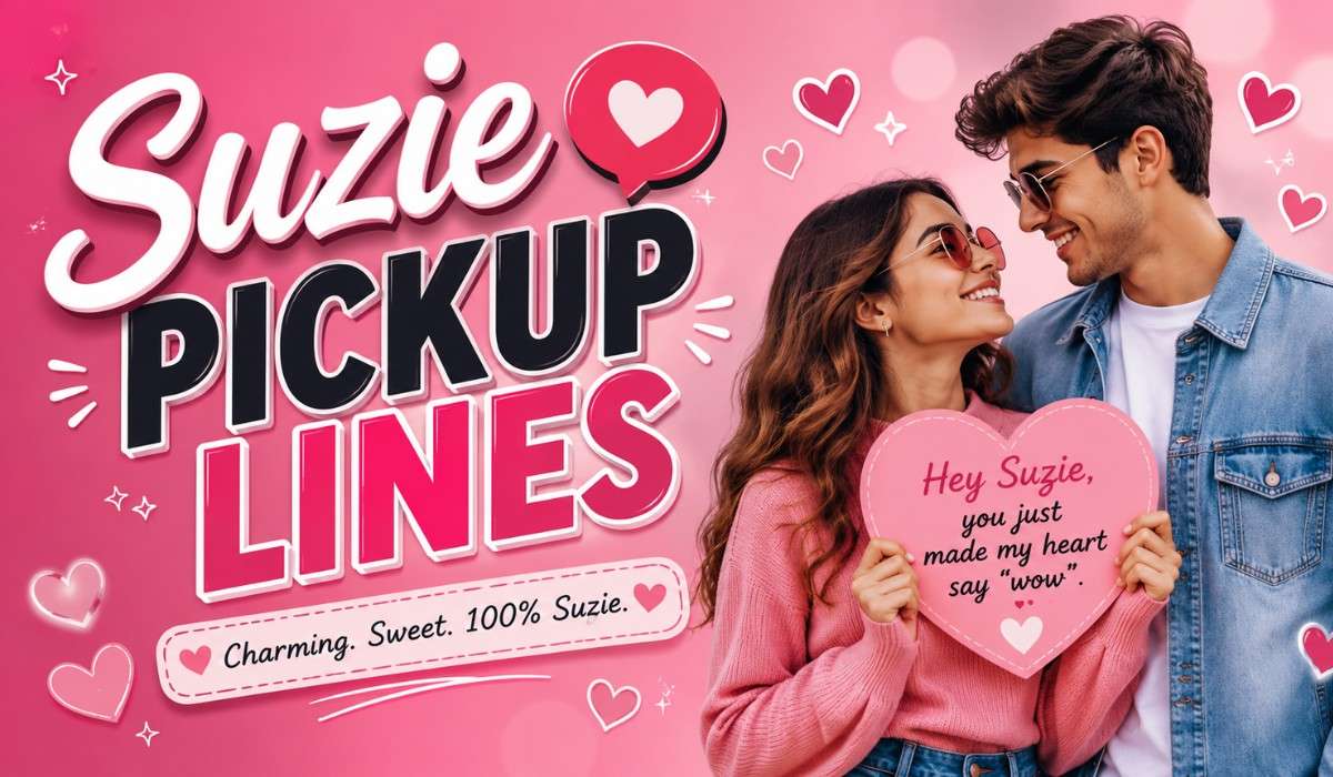 Suzie Pickup Lines