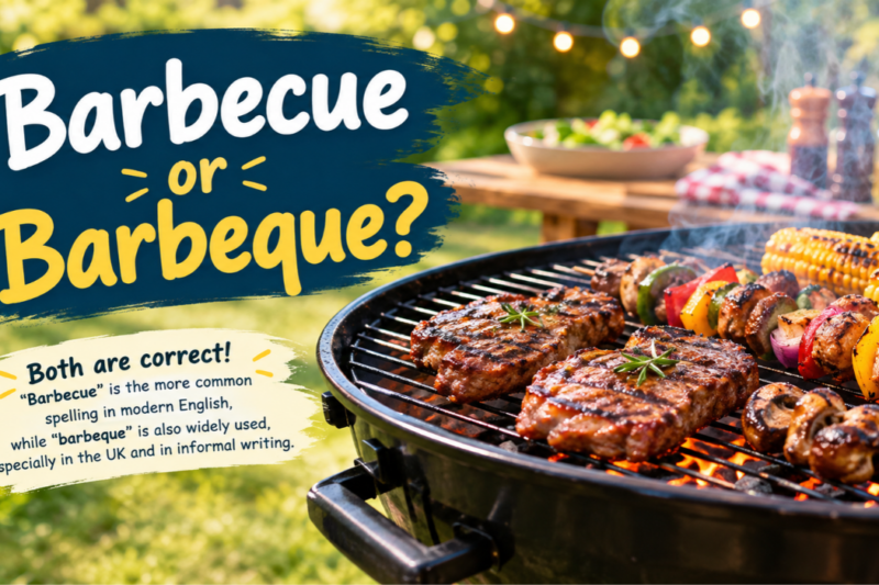 Barbecue or Barbeque? The Correct Spelling, Meaning, and Usage