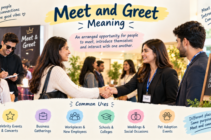 What Does Meet and Greet Mean? Complete Guide